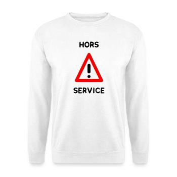 HORS SERVICE. PANNEAU. DANGER. HUMOUR. DRÔLE - Sweat-shirt Unisexe - blanc - Devant