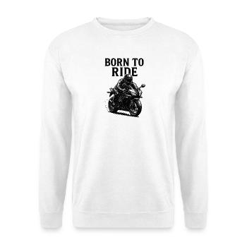 Born to Ride - Unisex Pullover - Weiß - Vorne