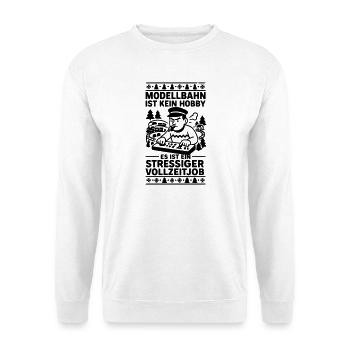 Stress au travail à temps plein dans le modélisme ferroviaire - Sweat-shirt Unisexe - blanc - Devant