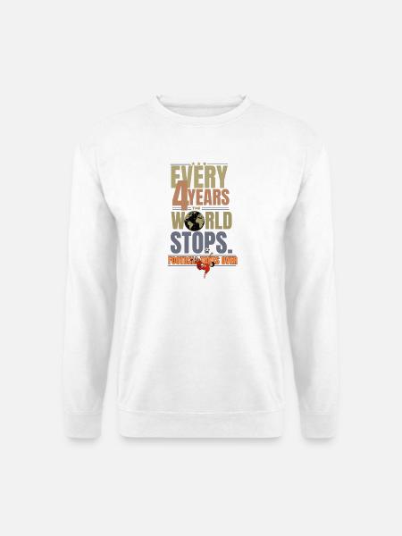 Chaque 4 Ans Le Monde S’arrête - Sweat-shirt Unisexe - blanc