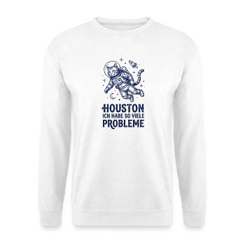 Astronauten Katze Houston so viele Probleme - Unisex Pullover - Weiß - Vorne