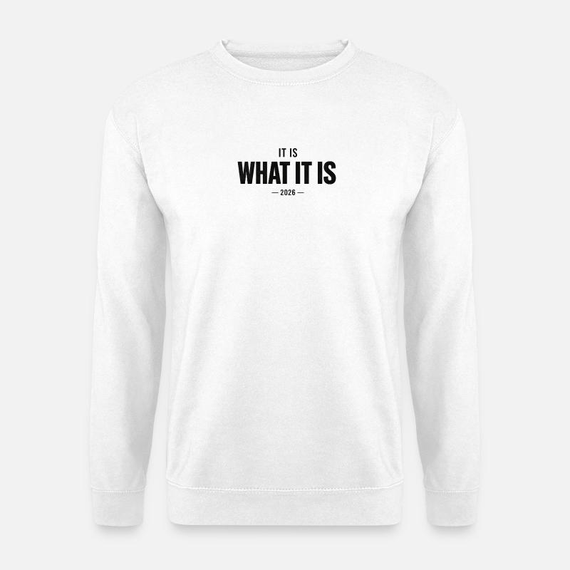 C’est ce que c’est 2026 - Sweat-shirt Unisexe - blanc