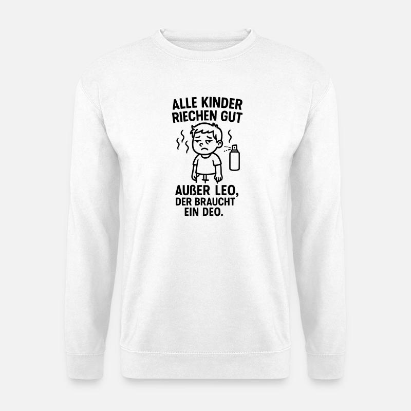 leo braucht deo spruch - Unisex Pullover - Weiß