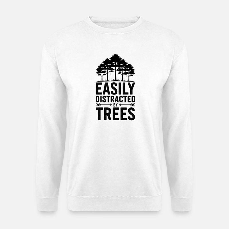 Tree Sayings Tree Funny Trees Gift - Unisex Sweatshirt - white