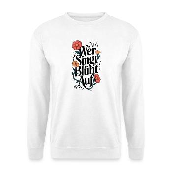 Qui chante les fleurs dans le chanteur du Sing Along Festival Choir Singer - Sweat-shirt Unisexe - blanc - Devant