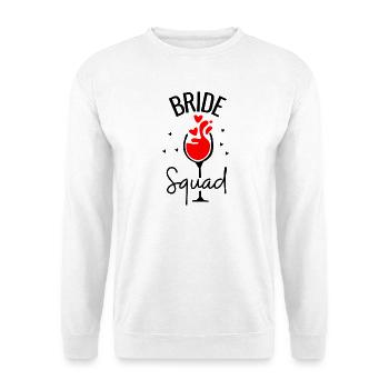 Bride Squad Bachelorette Party - Unisex Sweatshirt - white - Front