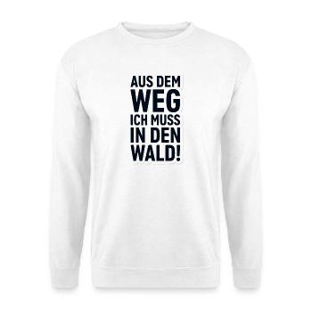 Aus dem Weg Ich Muss in den Wald Natur Fan - Unisex Pullover - Weiß - Vorne