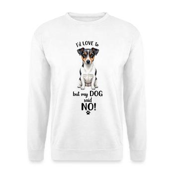 I’d Love To But My Jack Russel Said No! - Unisex Sweatshirt - white - Front