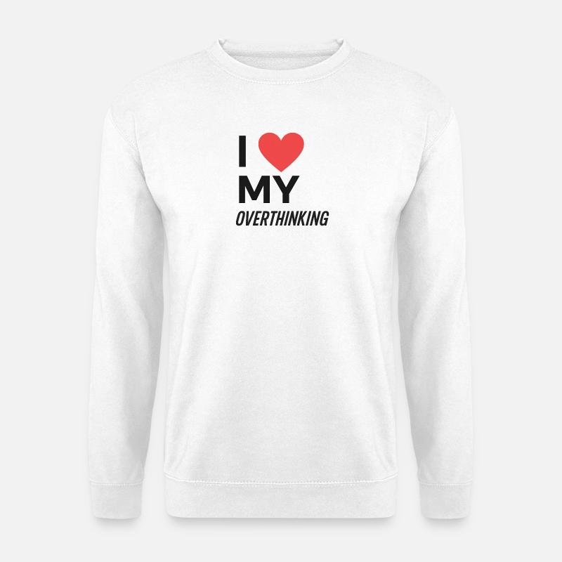 I Love My Overthinking - Unisex Sweatshirt - white