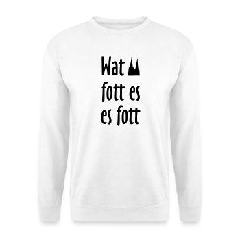 Wat fott es es fott - Köln Spruch Kölsche Sprüche - Unisex Pullover - Weiß - Vorne