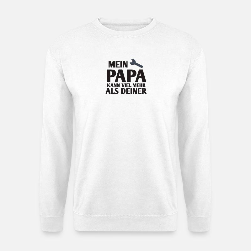 Mein Papa kann mehr als deiner 1 - Unisex Pullover - Weiß