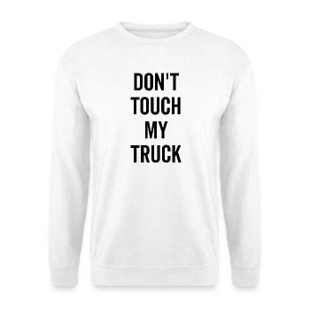 Berühren Sie meinen Truck nicht - Unisex Pullover - Weiß - Vorne