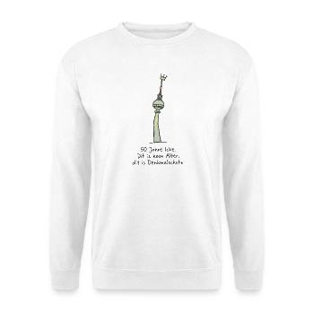 50. Geburtstag Berlin Fernsehturm Spruch - Unisex Pullover - Weiß - Vorne