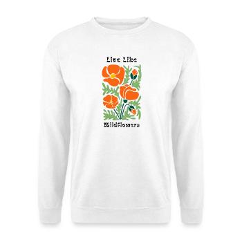 Live like wildflowers Poppies Pattern - Unisex Sweatshirt - white - Front