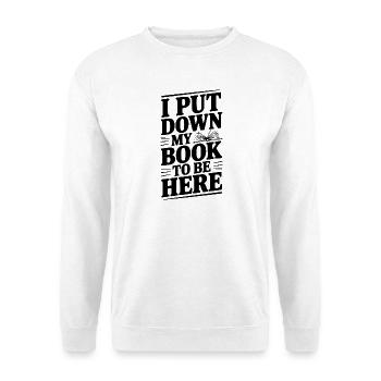 Ich habe mein Buch weggelegt, um hier zu sein - Unisex Pullover - Weiß - Vorne - Alina (178cm) & Michal (187cm)