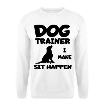 L’éducateur canin permet au chien de s’asseoir. Chemise d’humour * - Sweat-shirt Unisexe - blanc - Devant
