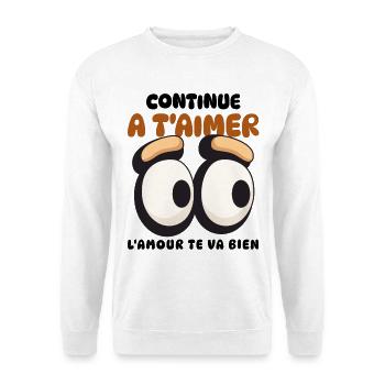Continue à t'aimer l'amour te va bien - Sweat-shirt Unisexe - blanc - Devant
