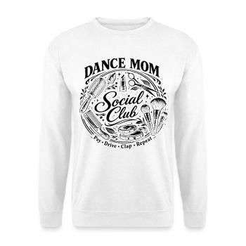Dance Mom Social Club Retro Make-Up Saying - Unisex Sweatshirt - white - Front