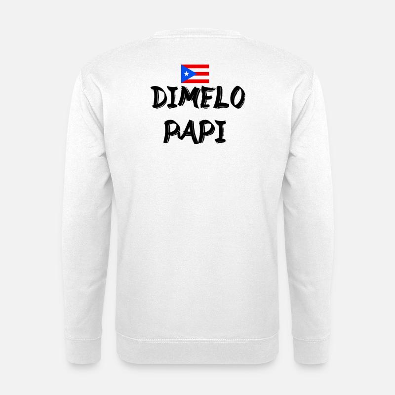 Dimelo Papi Latino - Sweat-shirt Unisexe - blanc