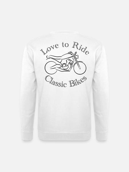 Motorbike Love to Ride Classic Bikes - Unisex Sweatshirt - white