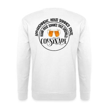 apparemment nous sommes cousinade a personnaliser - Sweat-shirt Unisexe - blanc - Dos