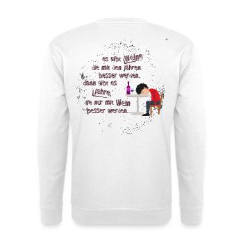 Es gibt Weine die mit den Jahren besser werden - Unisex Pullover - Weiß - Hinten