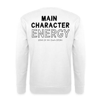 main character energy - Unisex Sweatshirt - white - Back
