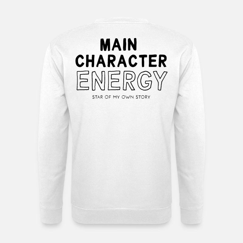 Main Character Energy - Unisex Pullover - Weiß