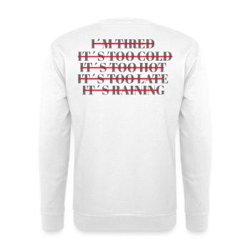 Let’s Go No excuses Fitness Training Motivation - Unisex Pullover - Weiß - Hinten