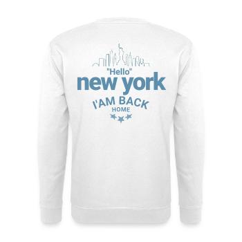 Hallo New York, ich bin wieder zu Hause Design - Unisex Pullover - Weiß - Hinten