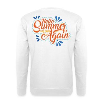 Inscription estivale avec gaieté - Sweat-shirt Unisexe - blanc - Dos