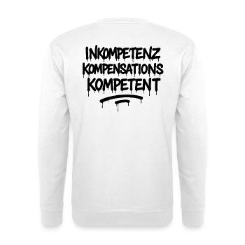 Indemnisation de l’incompétence Compétence – Büro Spruch - Sweat-shirt Unisexe - blanc - Dos
