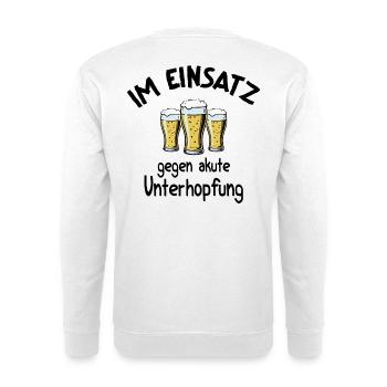 Beer slogan In action against acute underhopping - Unisex Sweatshirt - white - Back
