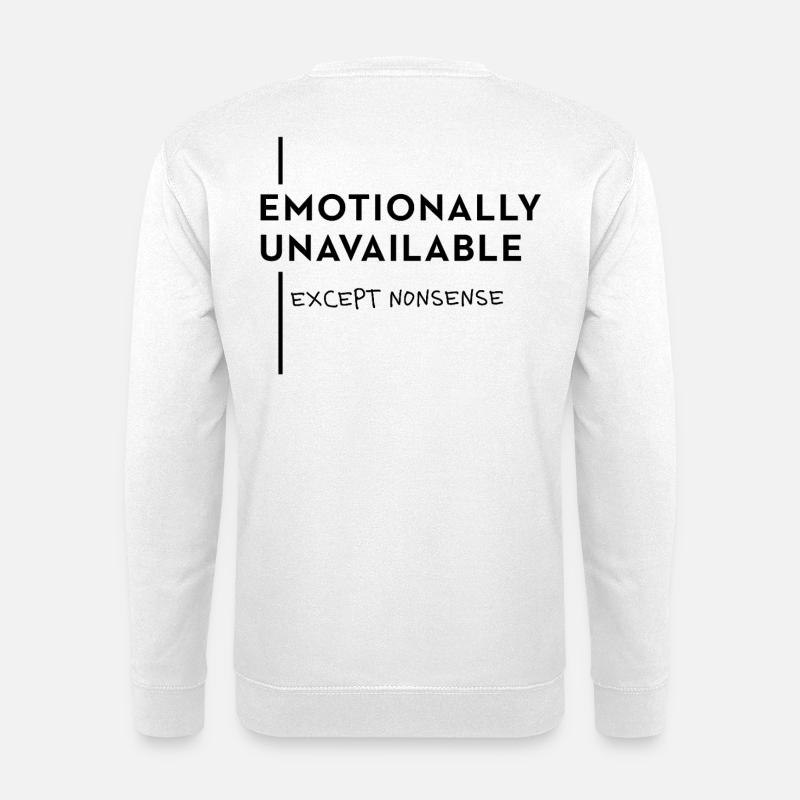 Emotionally Unavailable – Nonsense Mode - Unisex Pullover - Weiß