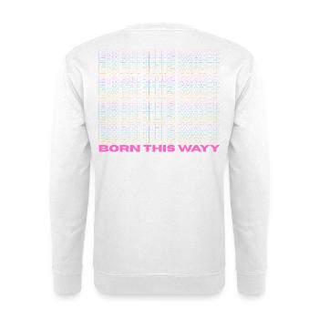 Pride / CSD / LGBTQ+ Design "Born this wayy" - Unisex Sweatshirt - white - Back