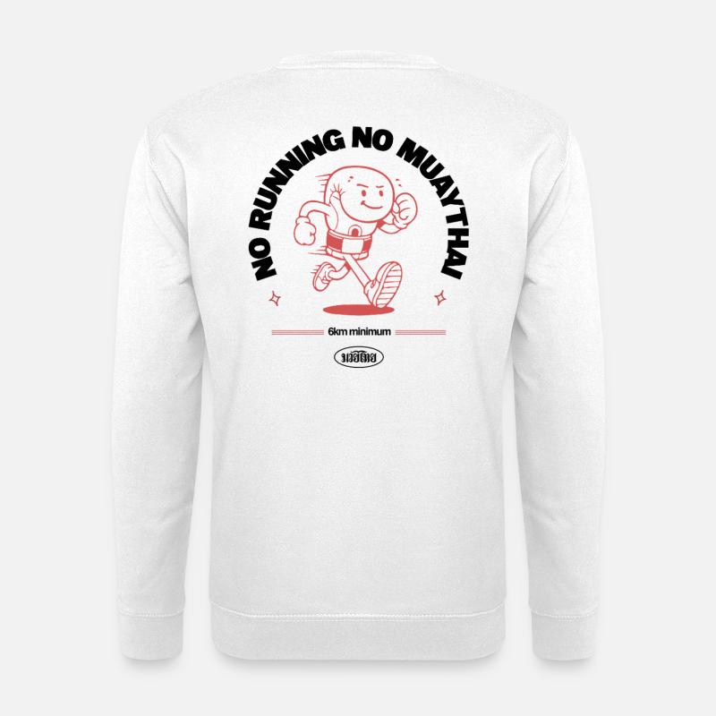KEIN LAUFEN, KEIN MUAYTHAI - Unisex Pullover - Weiß
