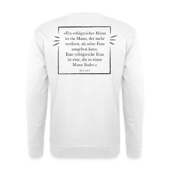 Ein erfolgreicher Mann ist ein Mann, der mehr verd - Unisex Pullover - Weiß - Hinten
