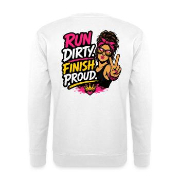 Run Dirty Finish Proud Runner Girl Design - Unisex Pullover - Weiß - Hinten