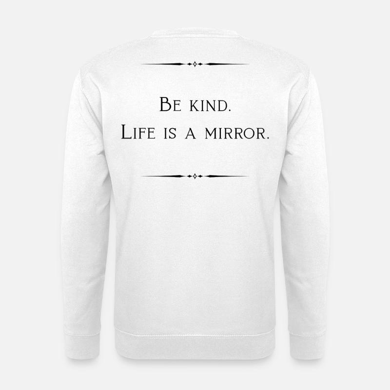 life is a mirror - Unisex Sweatshirt - white