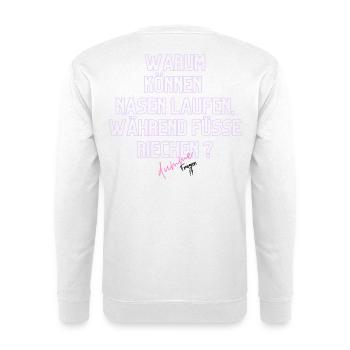Warum Nasen Laufen, Füße Riechen - Unisex Pullover - Weiß - Hinten