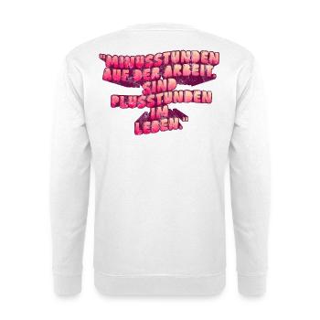 Minusstunden auf der Arbeit - Unisex Pullover - Weiß - Hinten
