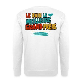 Je suis le meilleur grand frère - Sweat-shirt Unisexe - blanc - Dos