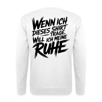 Ich will meine Ruhe - Unisex Pullover - Weiß - Hinten - Michal (187cm)