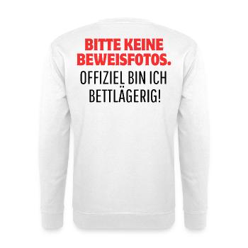 Lustiges Shirt - Bitte keine Beweisfotos! - Unisex Pullover - Weiß - Hinten - Michal (187cm)