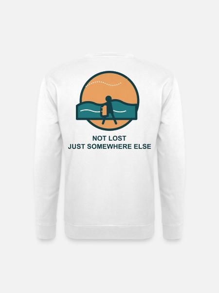 Not Lost Just Somewhere Else - Unisex Pullover - Weiß