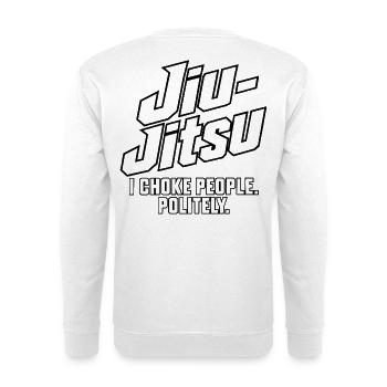 Jiu-Jitsu – ICH WÜRGE LEUTE. HÖFLICH. - Unisex Pullover - Weiß - Hinten - Michal (187cm)