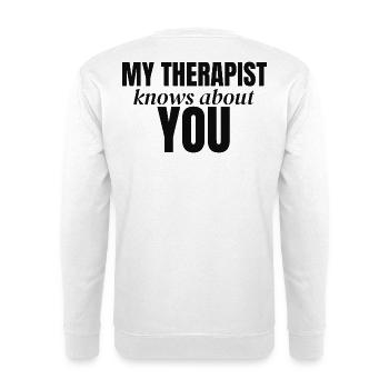 Mein Therapeut weiß von dir. - Unisex Pullover - Weiß - Hinten - Michal (187cm)