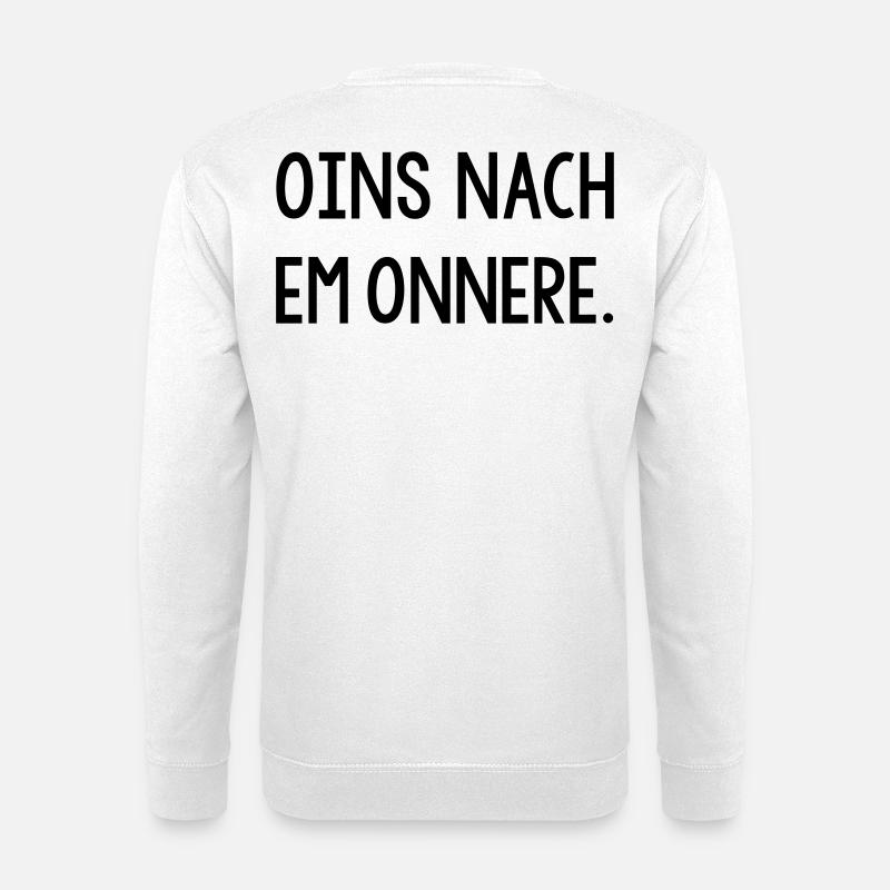 Oins nach em onnere Badisch Dialekt - Unisex Pullover - Weiß
