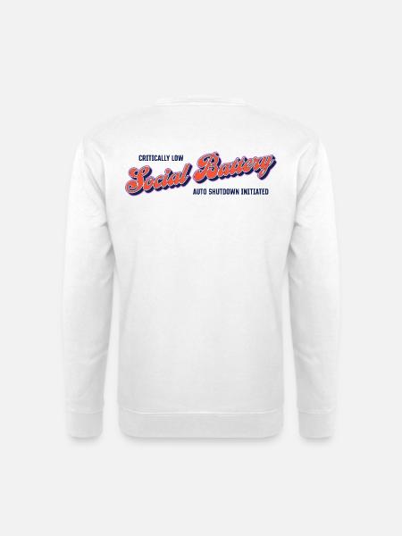 Battery level: Social empty – autoshutdown activated - Unisex Sweatshirt - white