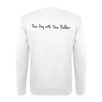 The Dog with the Butter.  - Unisex Sweatshirt - white - Back